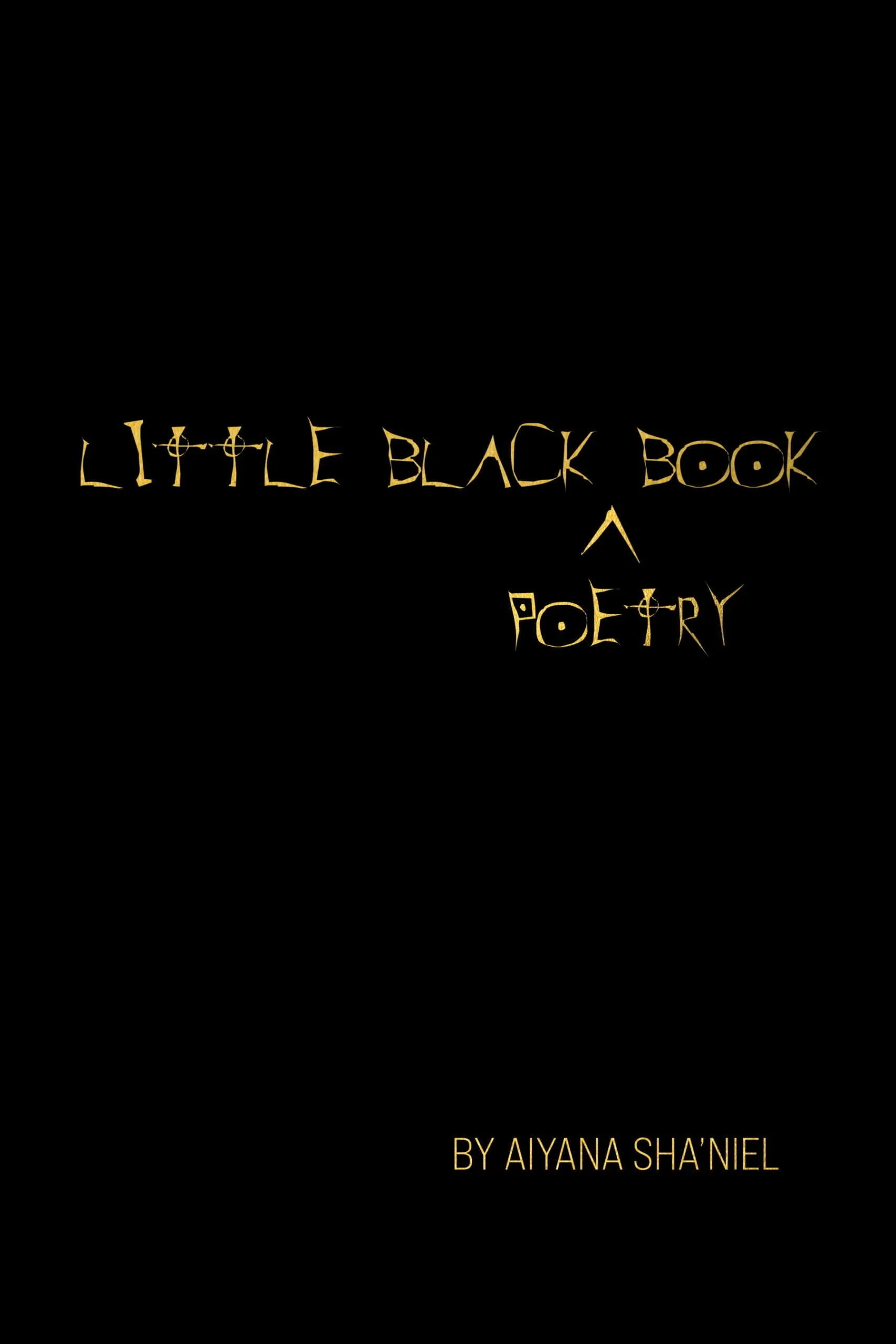 Little Black Poetry Book By Aiyana Sha'niel