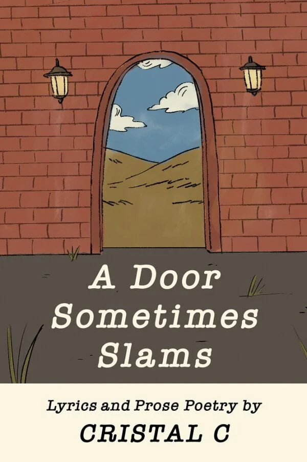 A Door Sometimes Slams By Cristal C