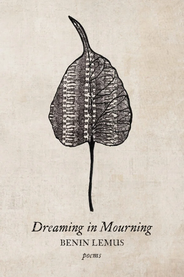 Dreaming in Mourning By Benin Lemus