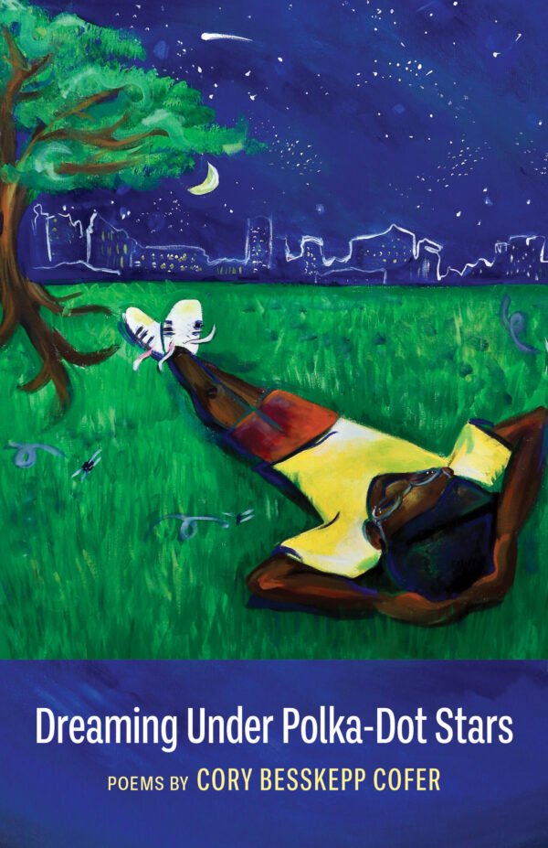 Dreaming Under Polka-Dot Stars by Cory Besskepp Cofer