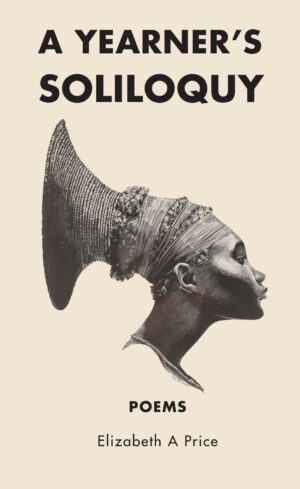 A Yearner's Soliloquy by Elizabeth Price