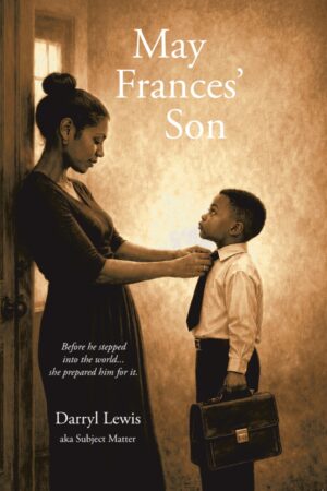 May Frances' Son by Darryl Lewis